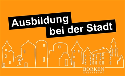 Bewirb Dich für eine Ausbildungsstelle bei der Stadtverwaltung Borken! 