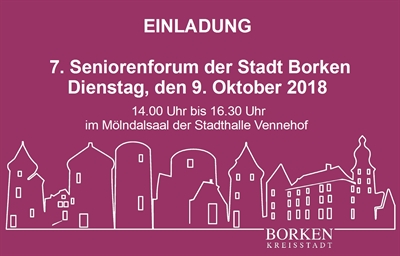 7. Seniorenforum in der Stadt Borken am Dienstag, den 09. Oktober 2018