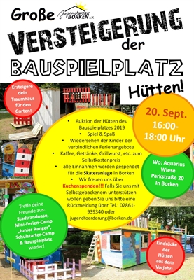 Große Versteigerung der Bauspielplatz Hütten 