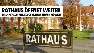 Ab Montag werden alle Bereiche des Rathauses mit individueller Terminvereinbarung wieder geöffnet.