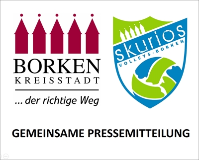 GEMEINSAME PRESSEMITTEILUNG der Stadt Borken und der Skurios Volleys Borken